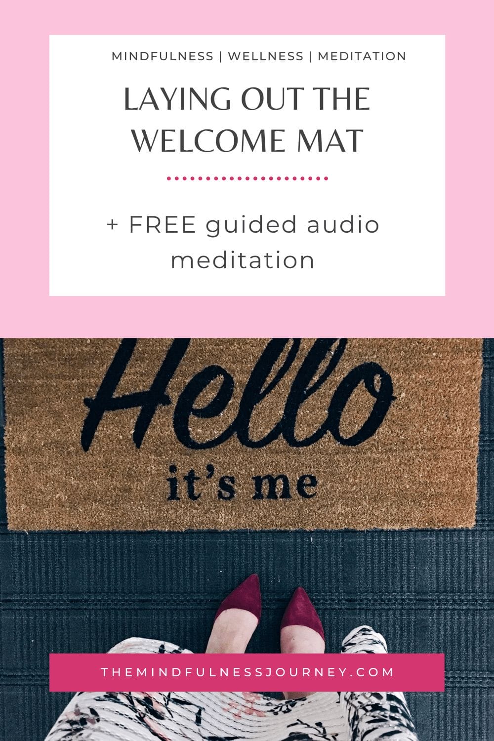 Laying out the welcome mat | meditation | mindfulness