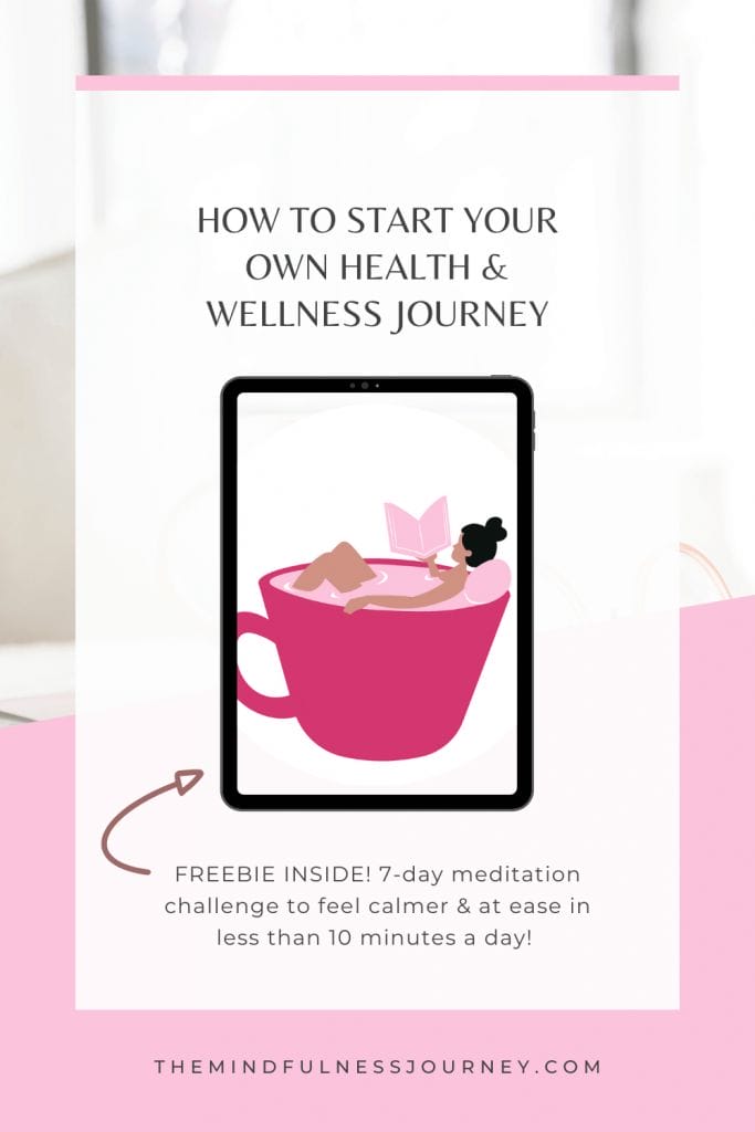 How To Start Your Own Health & Wellness Journey - The Mindfulness Journey